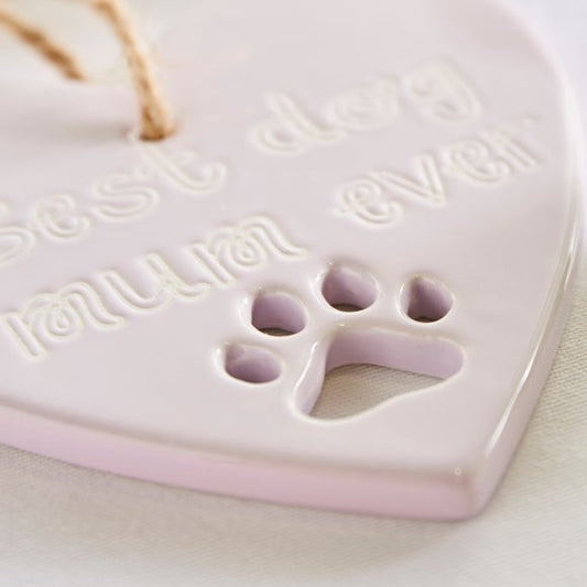 'Best Dog Mum Ever' Heart Hanging Plaque